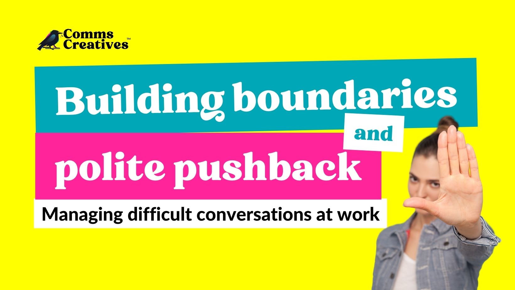 Push Back Communication Polite pushback | Comms Creatives: creative training for corporate ...